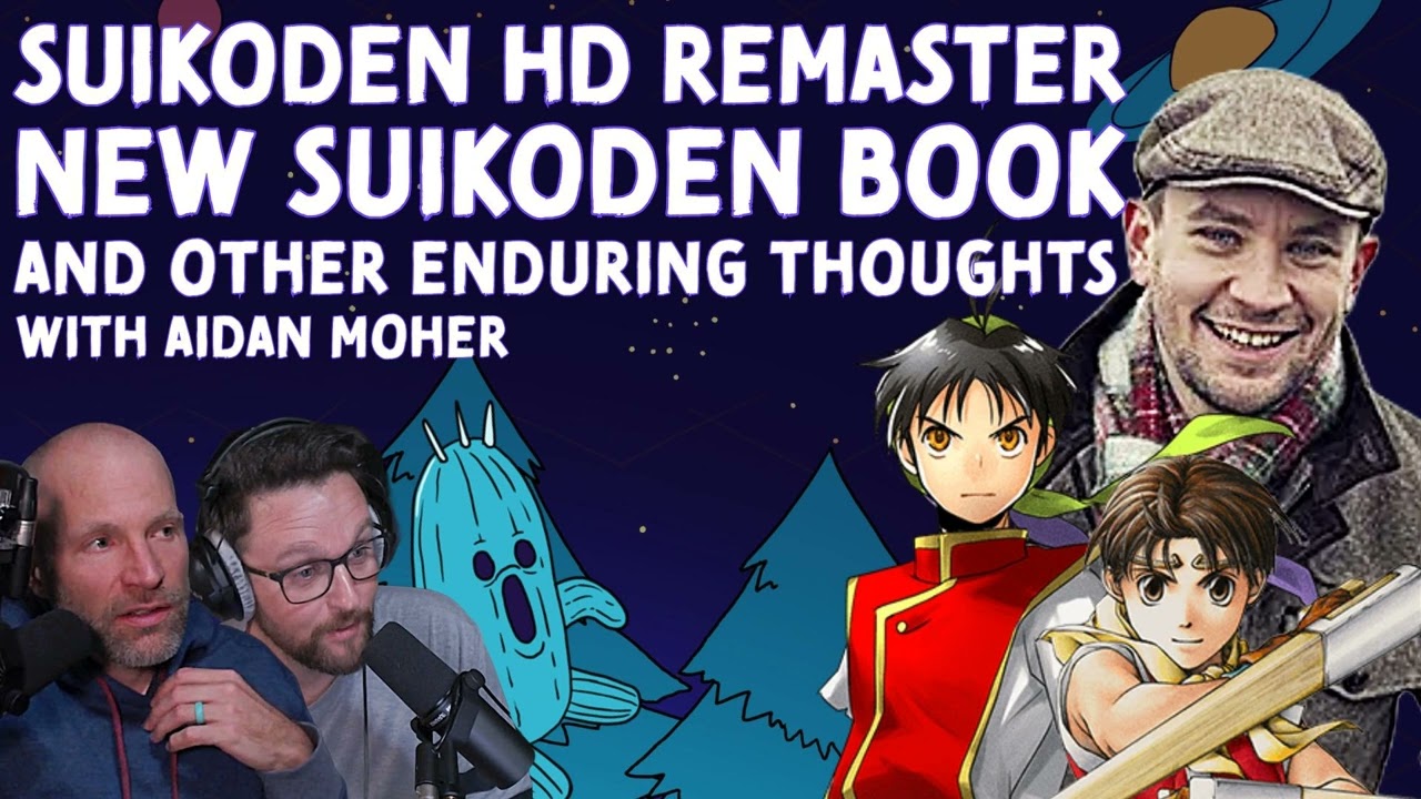 Suikoden | E66: War Touches Everyone [The Legacy, the Remaster, and Aidan Moher's New Book]