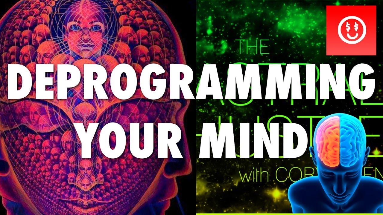 Deprogramming Your Mind  (The Astral Hustle with Cory Allen)