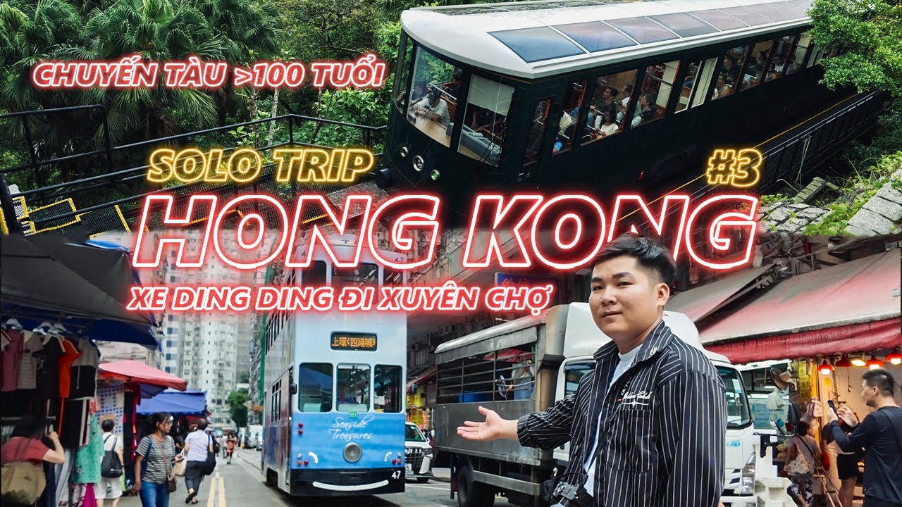 MẠO HIỂM Đi TÀU HƠN 100 TUỔI ở Hong Kong, Xe DING DING Đi Xuyên Chợ| Hà Hiển | Hong Kong Một Mình P3