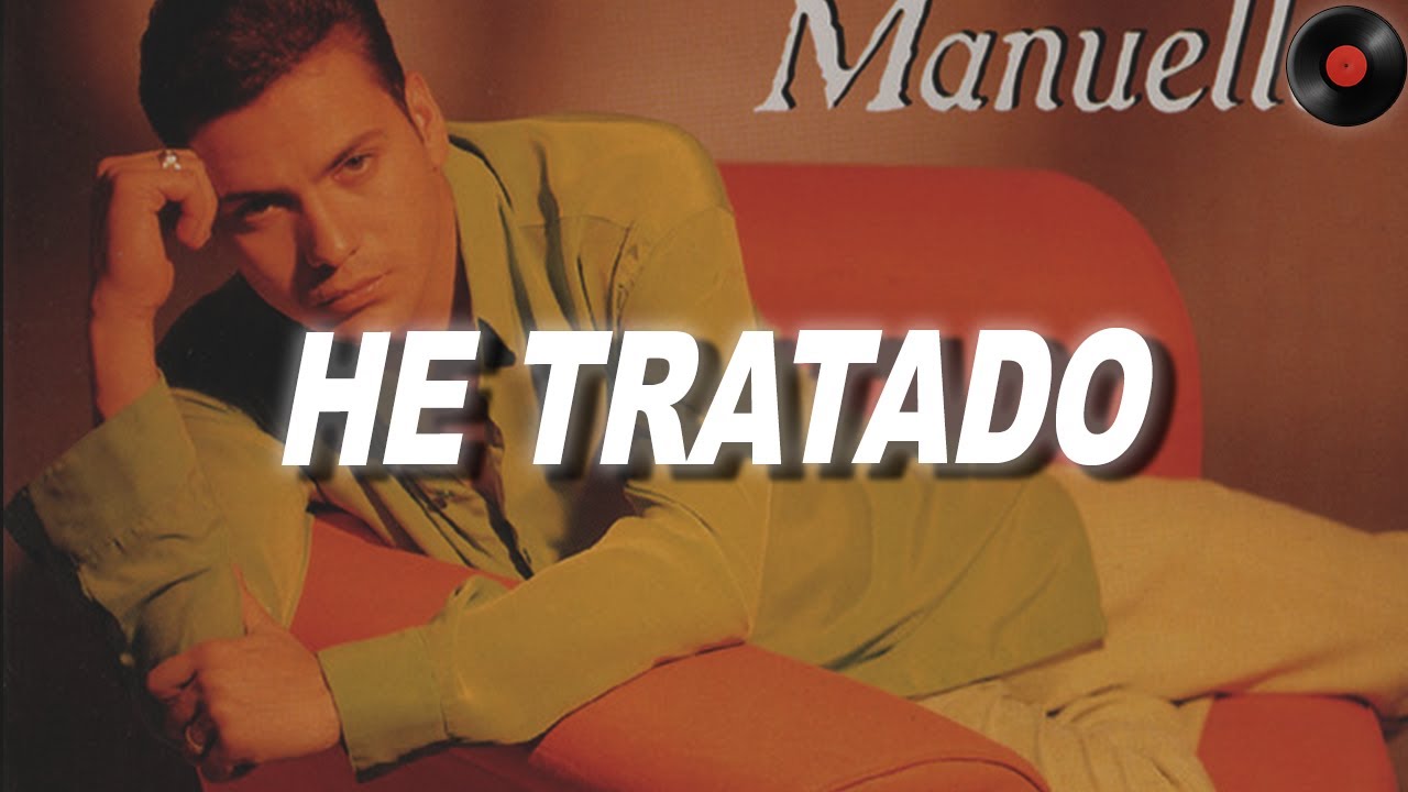 V&iacute;ctor Manuelle - He Tratado (Letra)