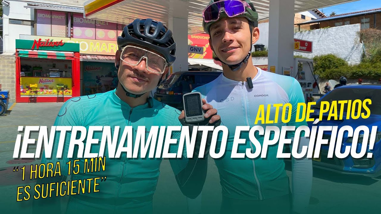 Entrenamiento Específico l Alto de Patios - Ciclistas Amateurs