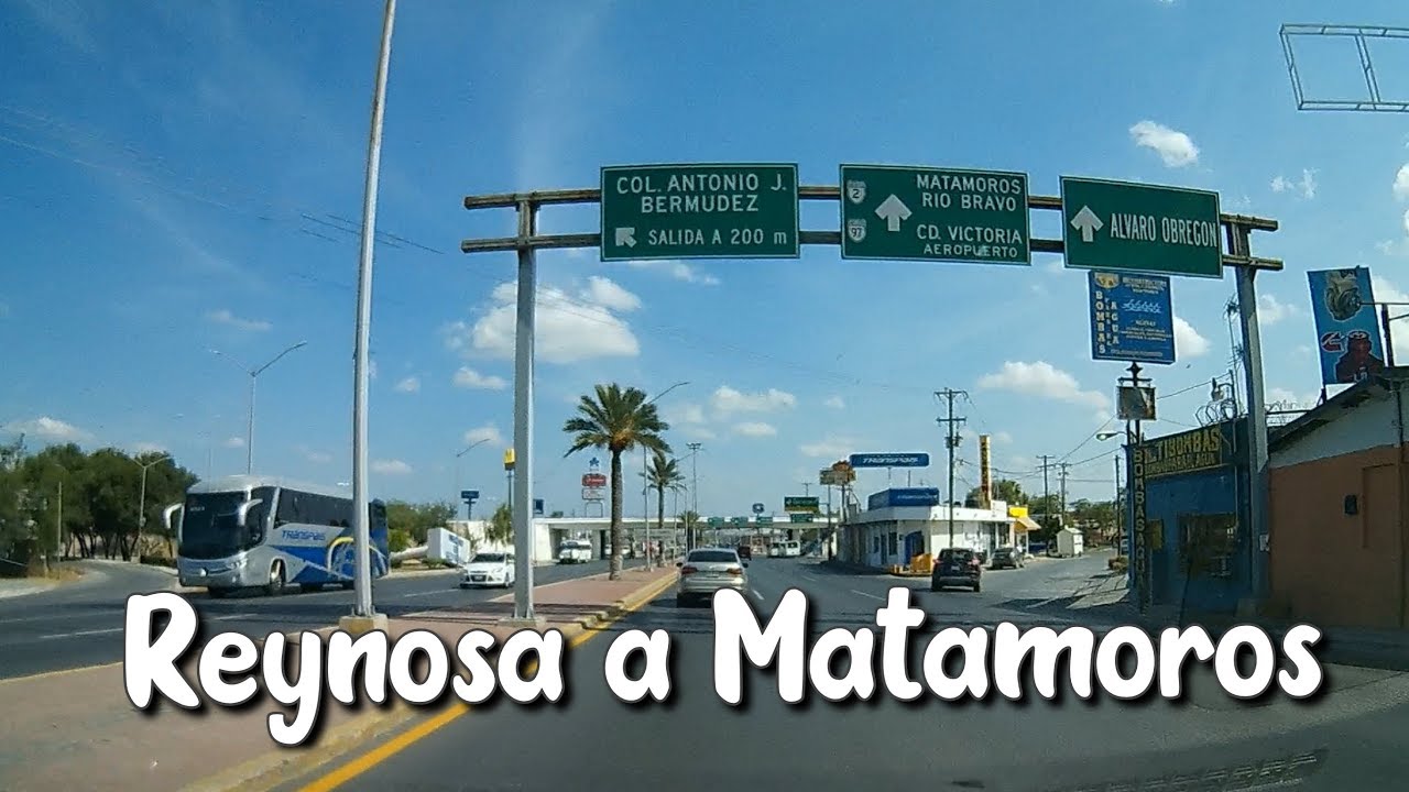 Reynosa a Matamoros, Tamaulipas