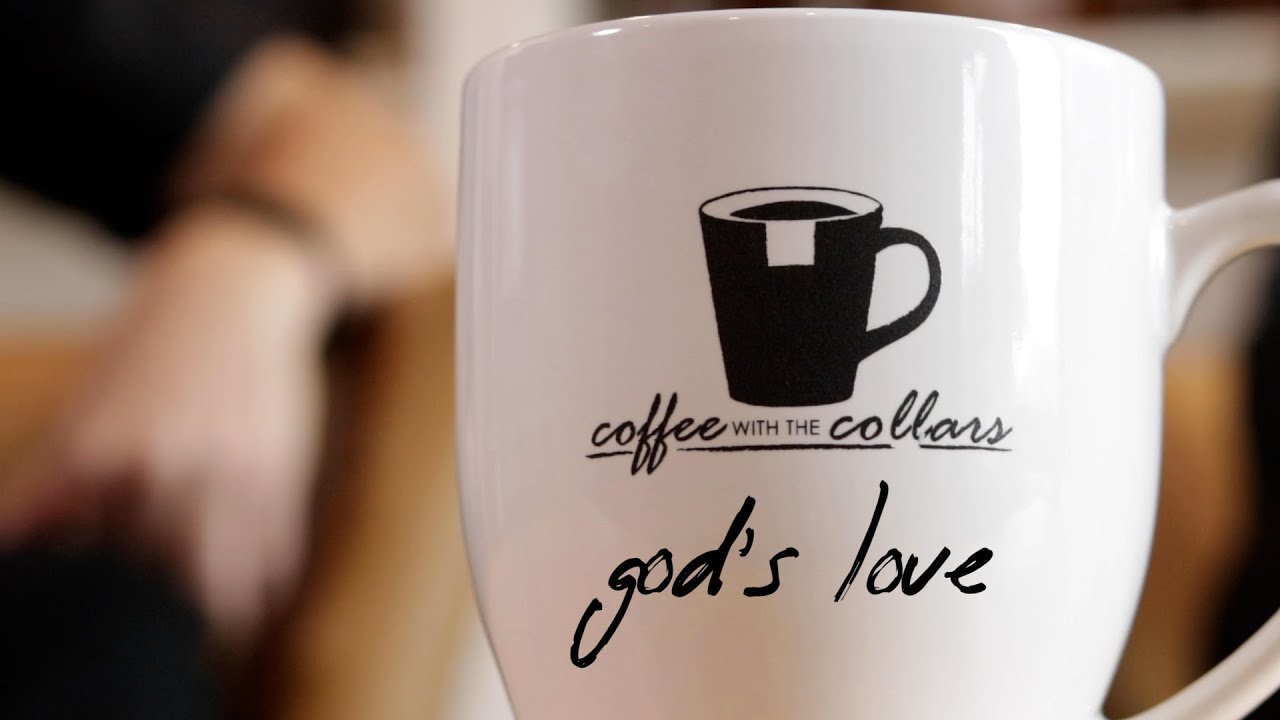 Coffee with the Collars - Ep. 22: God's Love - Season Finale