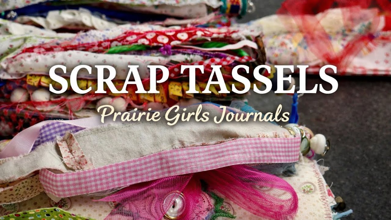 Декоративные кисточки для дневника Prairie Girls | Кисточки из обрезков ткани (без правил, только...