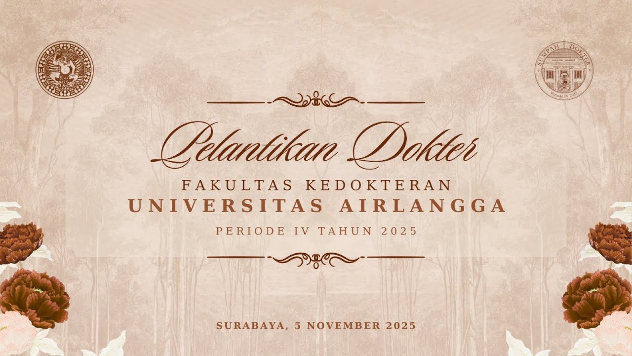 Pelantikan Dokter Umum Periode IV Tahun 2025 - Faculty of Medicine Universitas Airlangga
