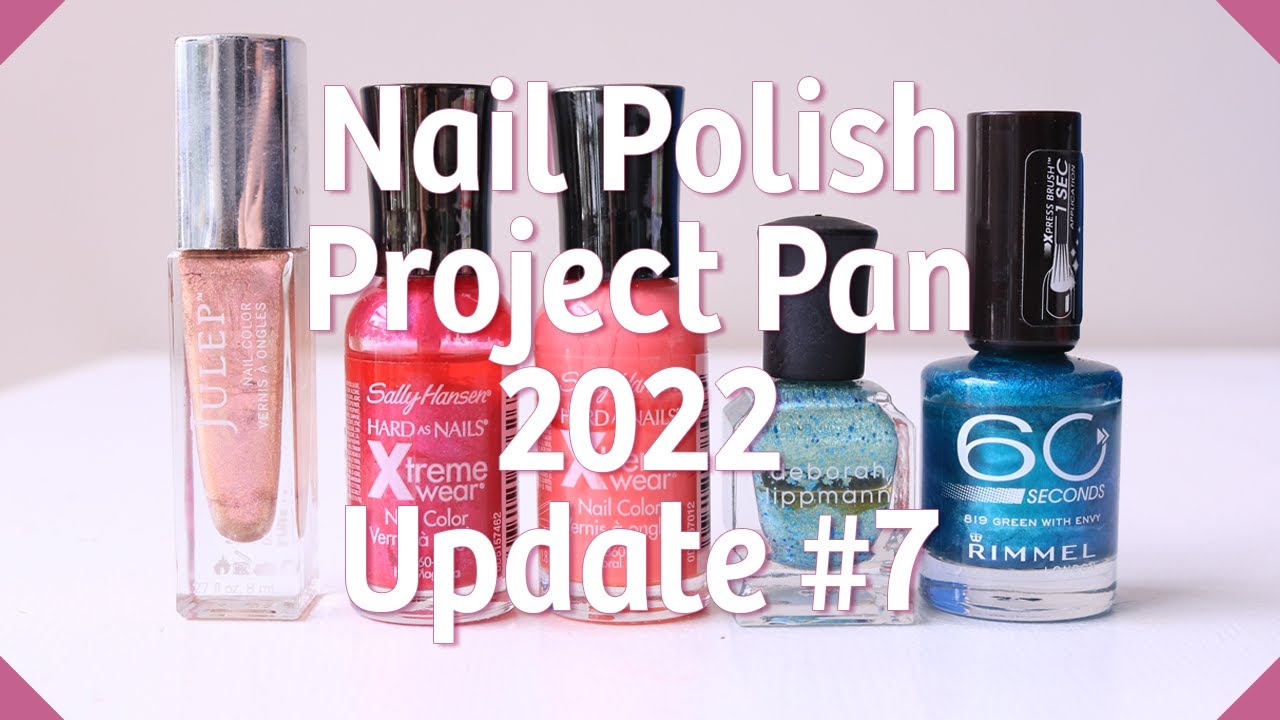 Nail Polish Project Pan + Monthly Picks  2022 - Update #7