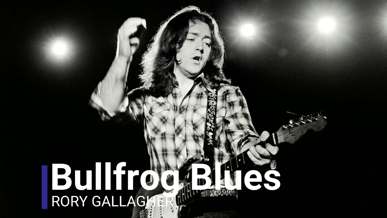 Bullfrog blues - Rory Gallagher | Rock blues music | Bullfrog blues live performance