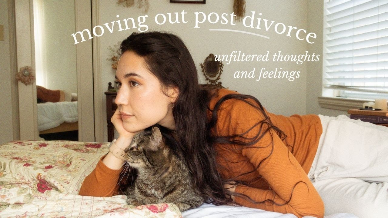vulnerable chat about moving out after divorce, how I am coping, and what I am feeling