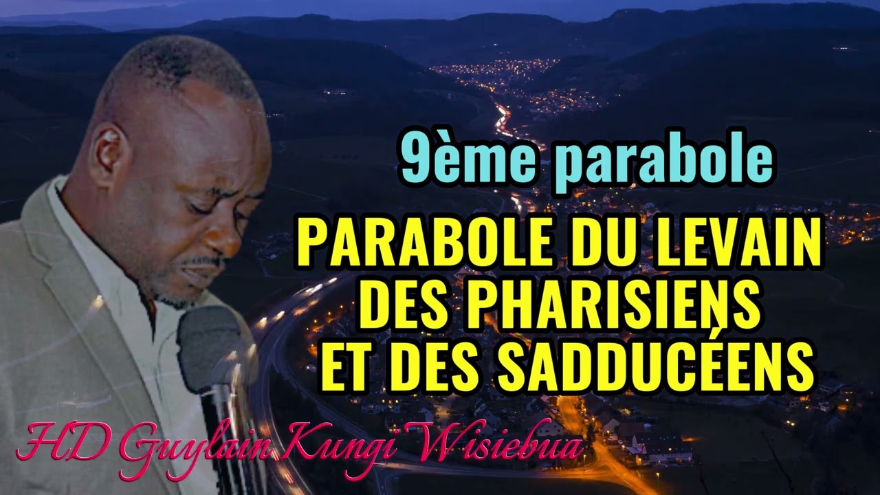 LE LEVAIN DES PHARISIENS  HD Guylain Kungi