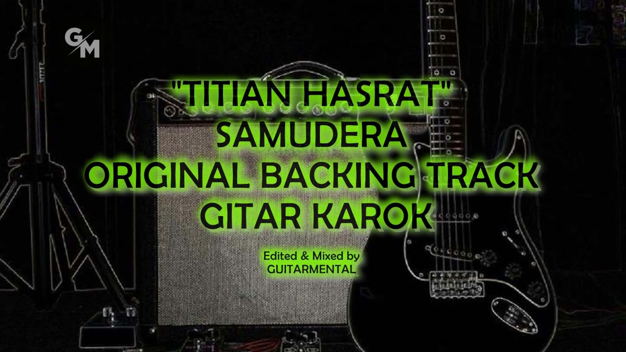 SAMUDERA - TITIAN HASRAT - GITAR KAROK BACKING TRACK
