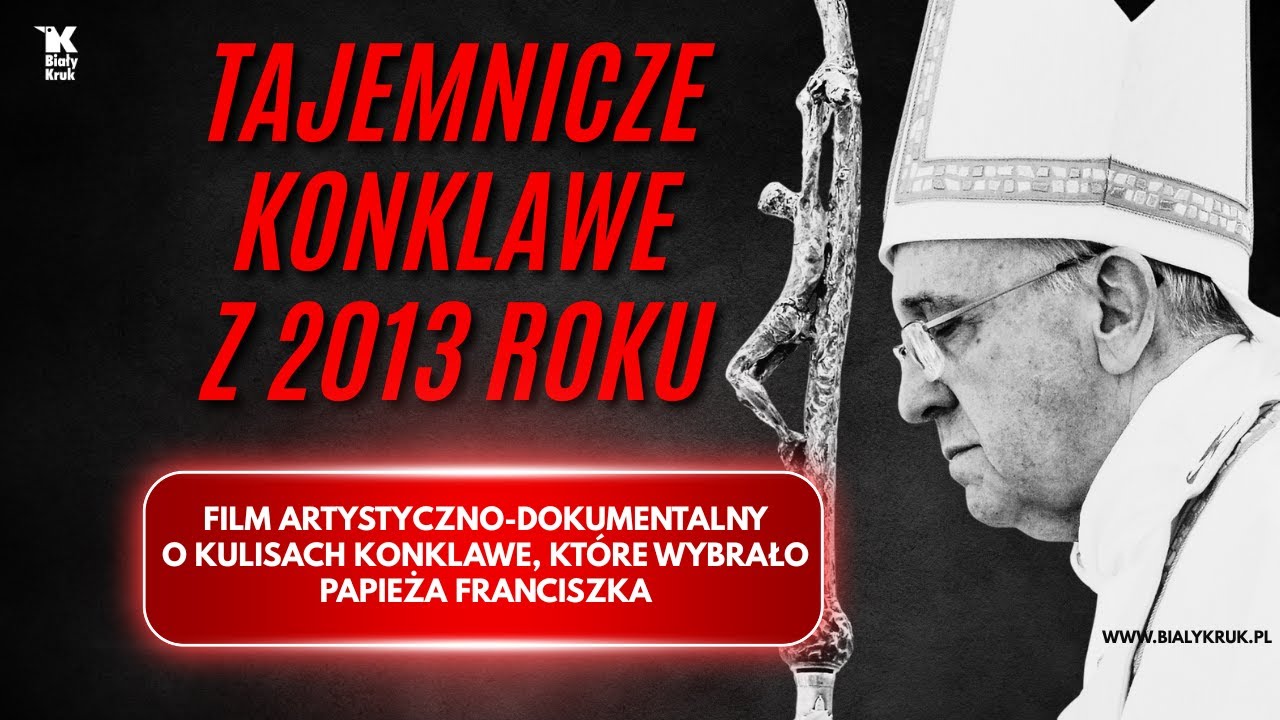 TAJEMNICZE KONKLAWE 2013. Film dokumentalny o kulisach konklawe, które wybrało Franciszka.