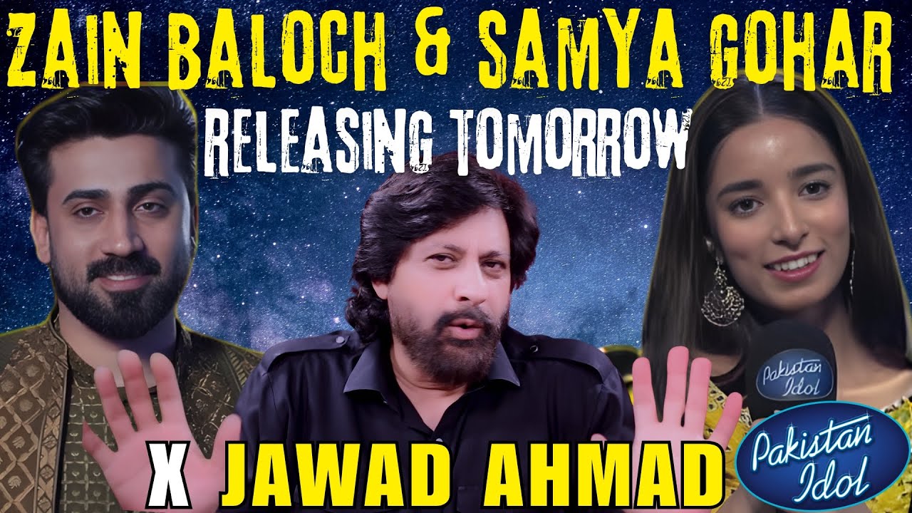 Releasing Tomorrow | Pakistan Idol Zain Baloch And Samiya Gohar Feat Jawad Ahmad