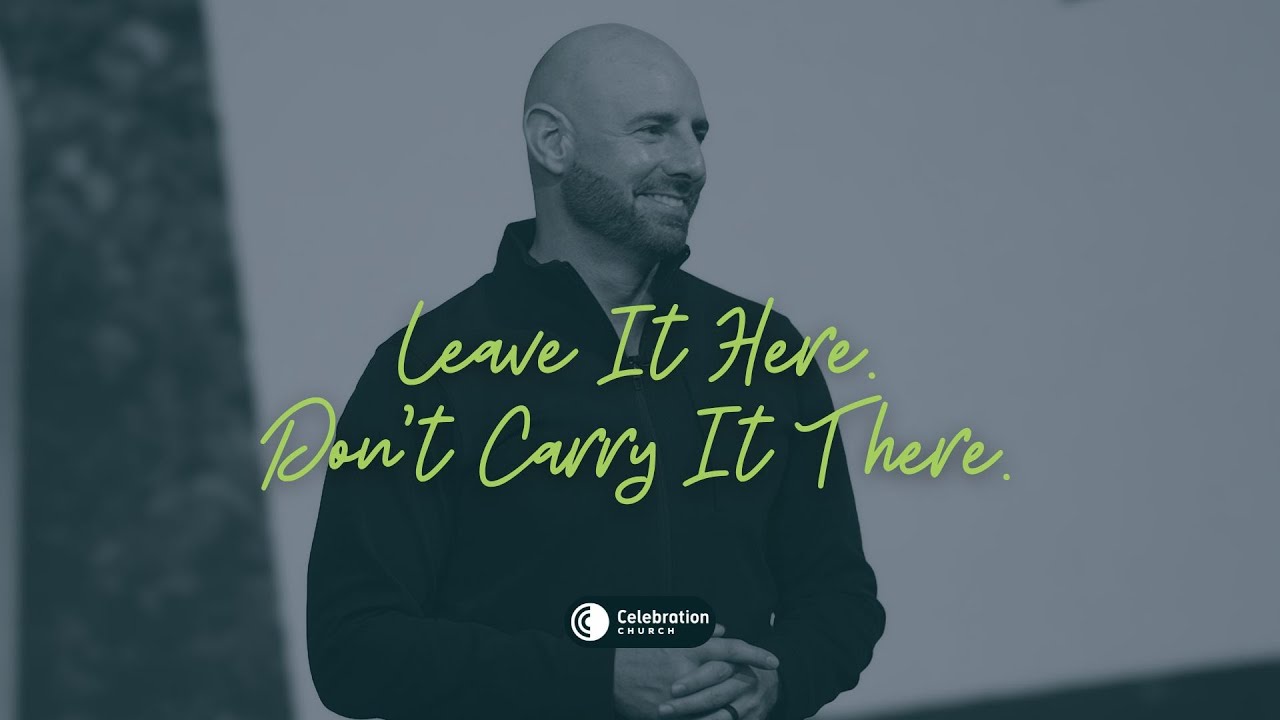 Leave It Here. Don't Carry It There | 12.28.2025