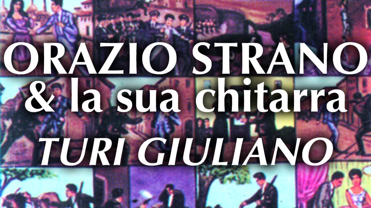 Orazio Strano & la sua chitarra - Turi Giuliano - FULL ALBUM