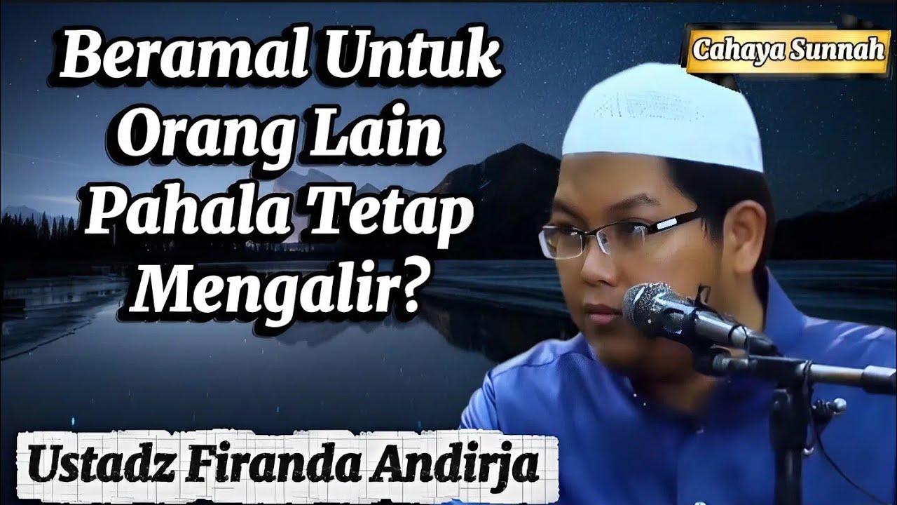 Amalan yang Manfaatnya Dirasa Orang Lain Ustadz Firanda Andirja