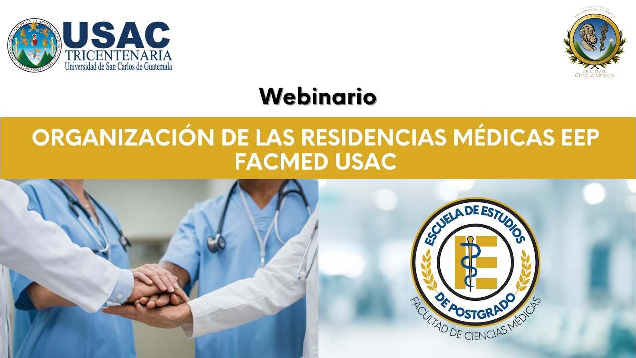 Webinario: Organización de las residencias médicas EEP FACMED USAC