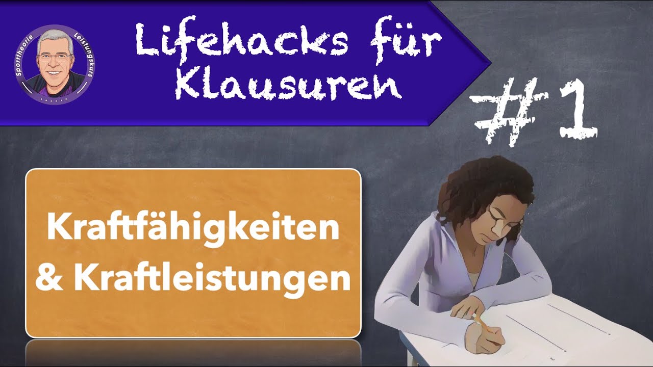 Lifehacks für Klausuren #1 Kraftfähigkeiten und Kraftleistungen