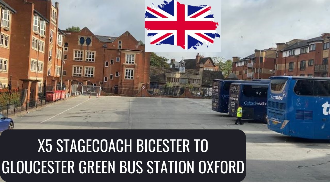 🇬🇧BICESTER TO GLOUCESTER GREEN BUS  STATION ON THE X5 STAGECOACH BUS