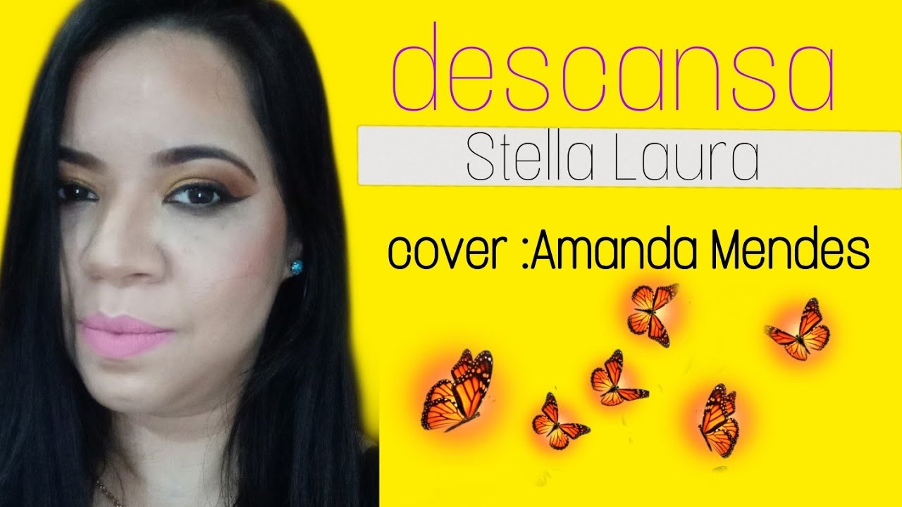 Descansa Stella Laura - (cover Amanda Mendes)