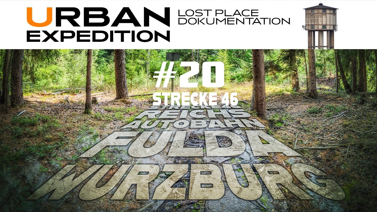 Strecke46 | Reichsautobahn von 1939 | Fulda-Würzburg | Lost Place Fototouren | URBAN-EXPEDITION #20