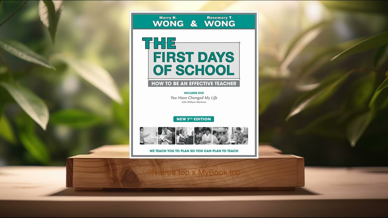 [Review] THE First Days of School: How to Be an Effective Teacher (Harry K Wong) Summarized