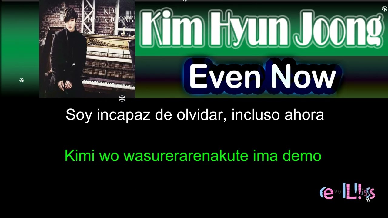 Kim Hyun Joong - Even Now [Sub Español + rom]