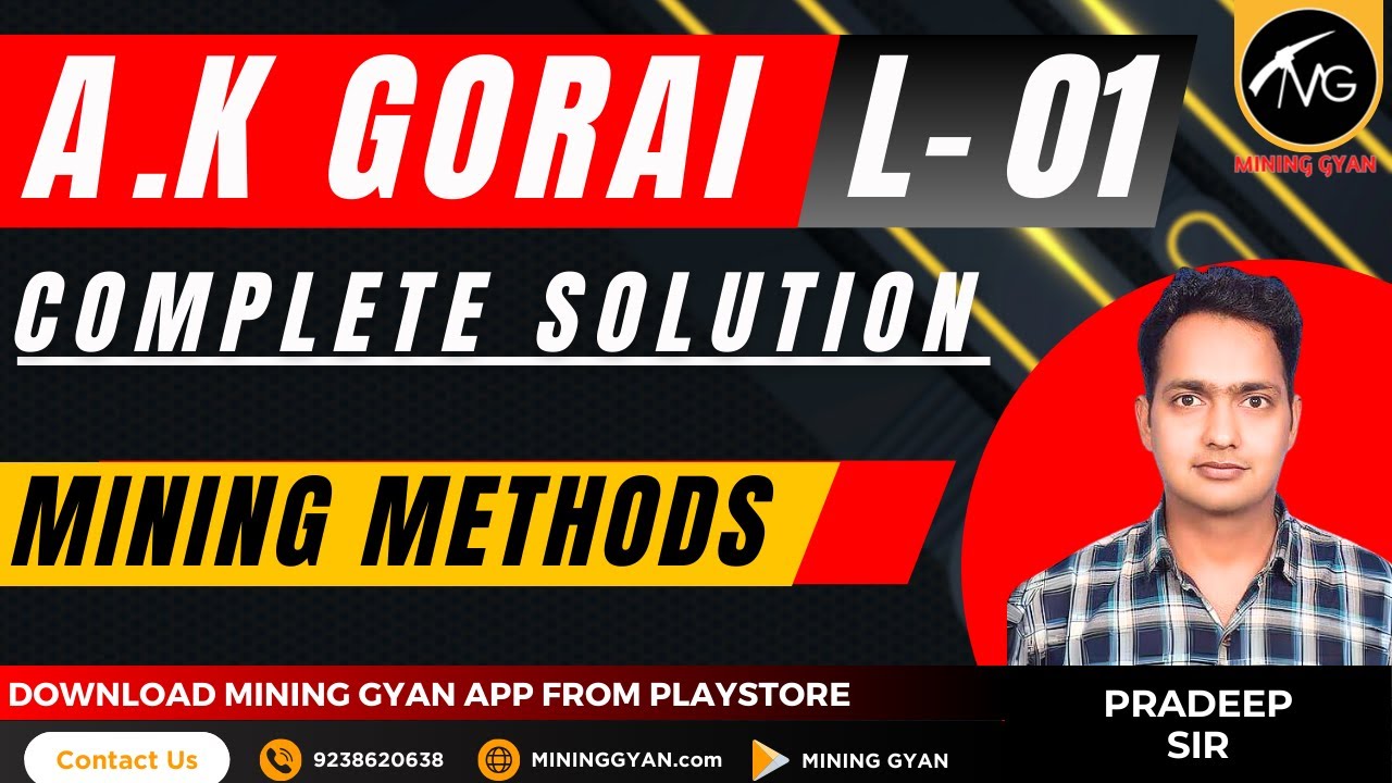 AK GORAI COMPLETE SOLUTION || LECTURE 1 || MINING METHOD || BY PRADEEP SIR || MINING GYAN
