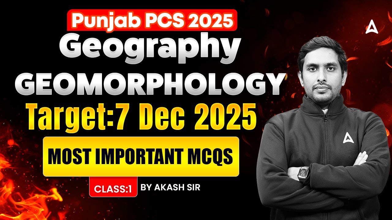 Punjab PCS Preparation 2025 I Geography Geomorphology | Most Important Geography MCQs By Akash Sir