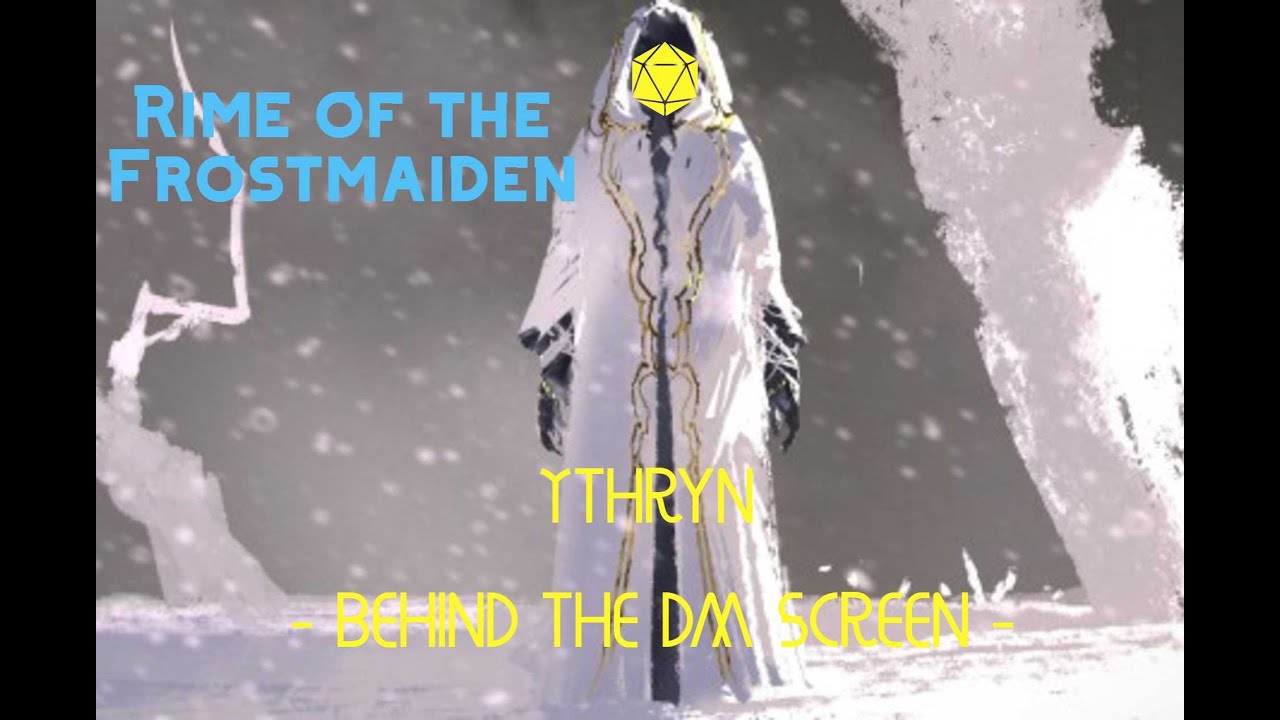 Ythryn | Behind the DM Screen | Rime of the Frostmaiden