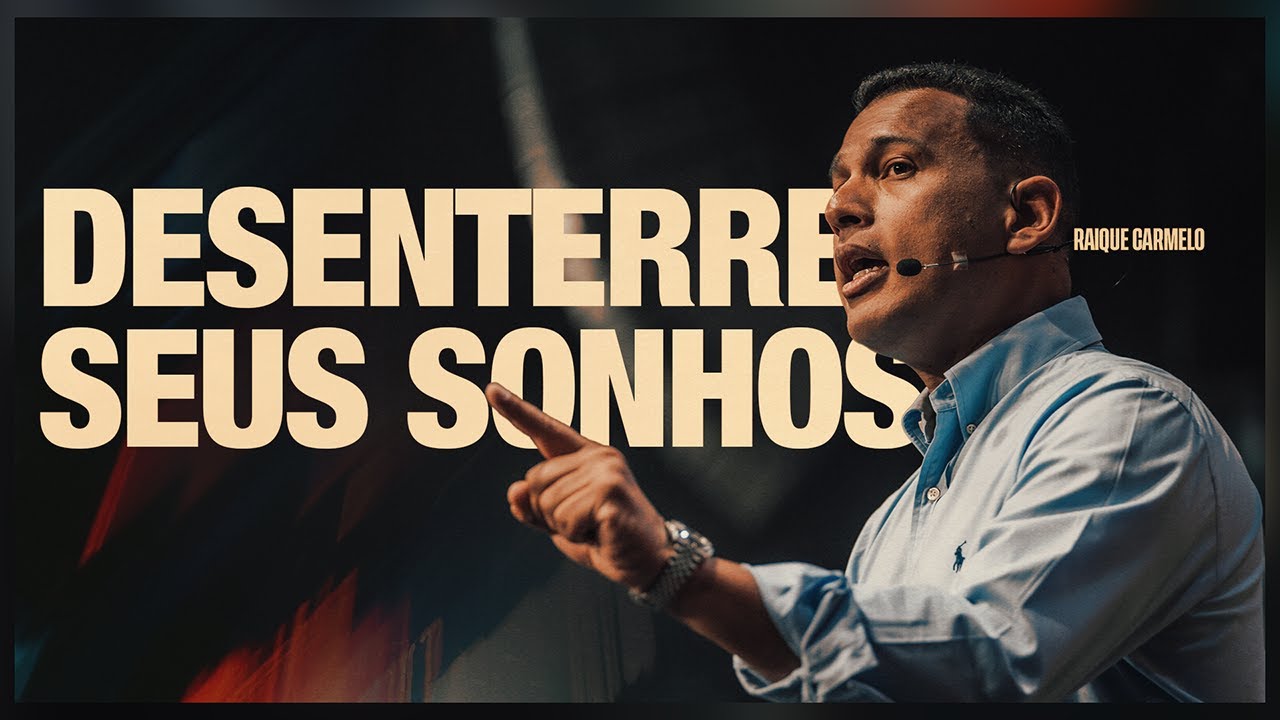 DESENTERRE SEUS SONHOS | Pr Raique Carmelo | Ao Vivo Na Get Church Floripa