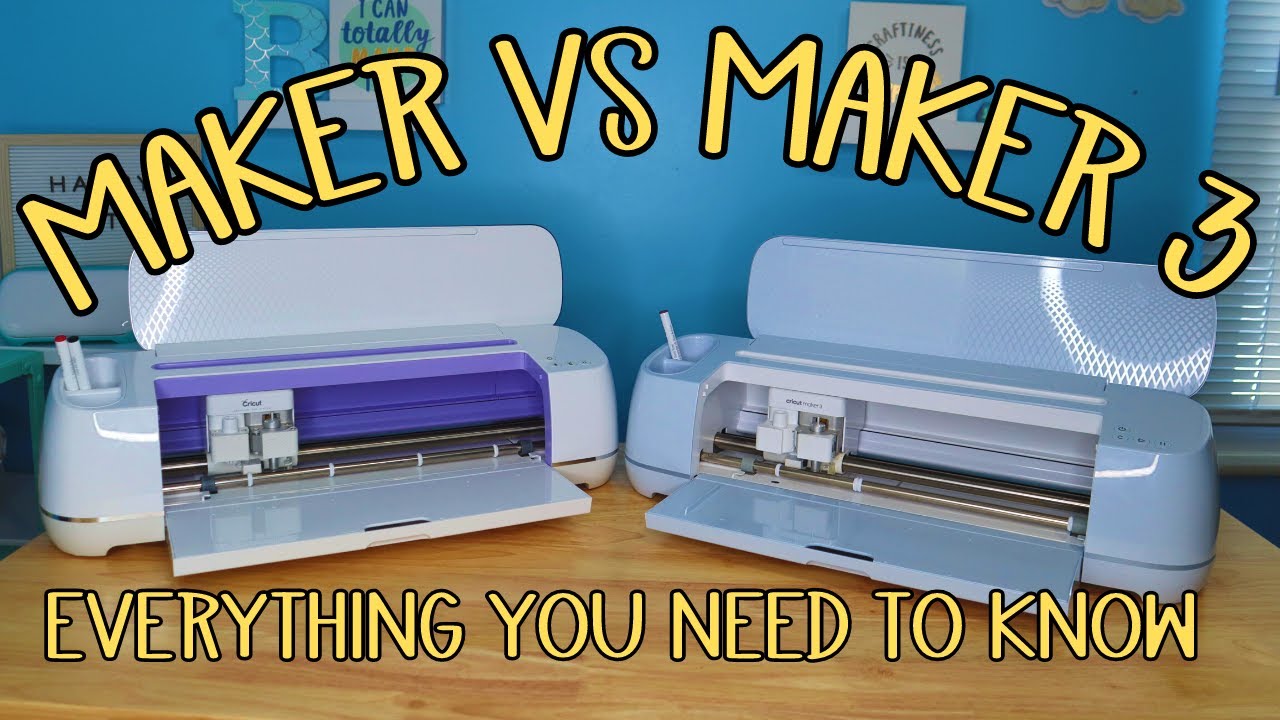 Cricut Maker or Cricut Maker 3 What is the difference which machine is right for me?