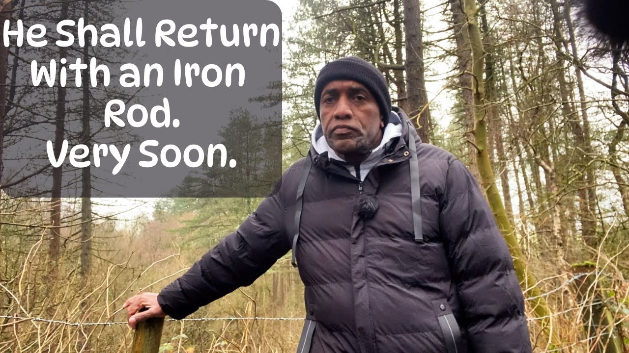 He shall Return with an Iron Rod Very Soon. Get Ready