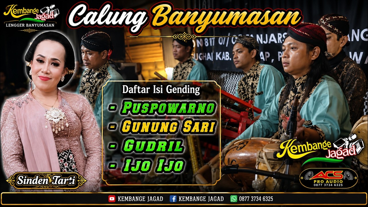GENDING CALUNG BANYUMASAN PUSWOWARNO GUDRIL IJO IJO GUNUNGSARI  LENGGER KEMBANGE JAGAD  Sinden tarti