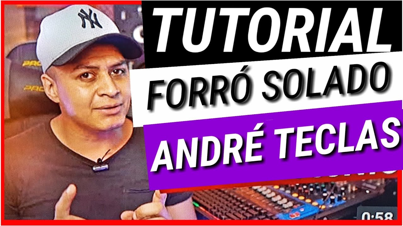 TUTORIAL FORRÓ SOLADO (ANDRÉ TECLAS) video aula 2022