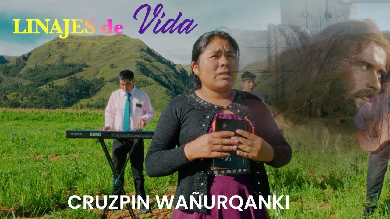 LINAJES DE VIDA Vol 3 Tema: Cruzpin Wañurqanki