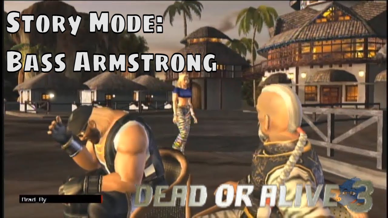 Dead or Alive 3 - Story Mode: Bass Armstrong