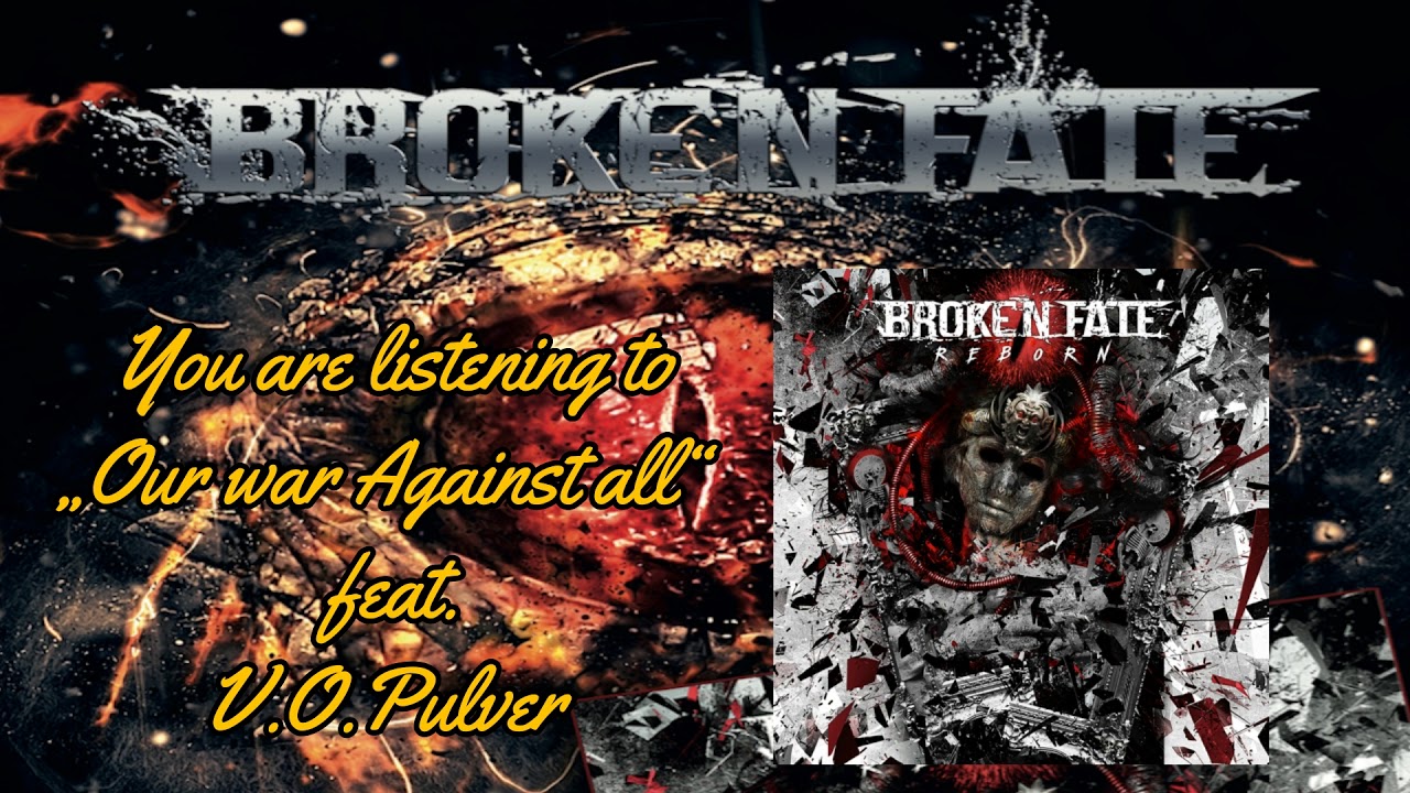 Broken Fate - Our war against all feat. V.O. Pulver - (Official Audio)