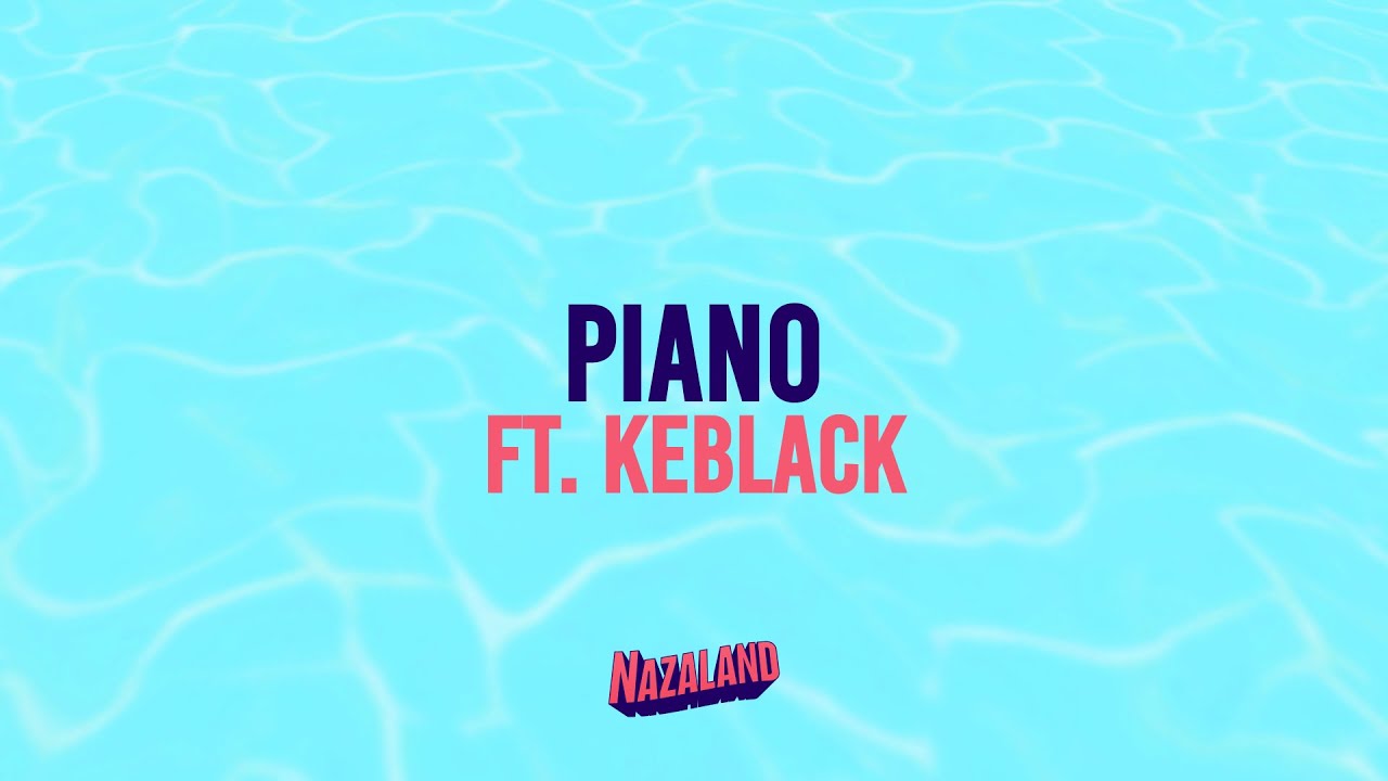 Naza - Piano ft. Keblack (Visualizer)