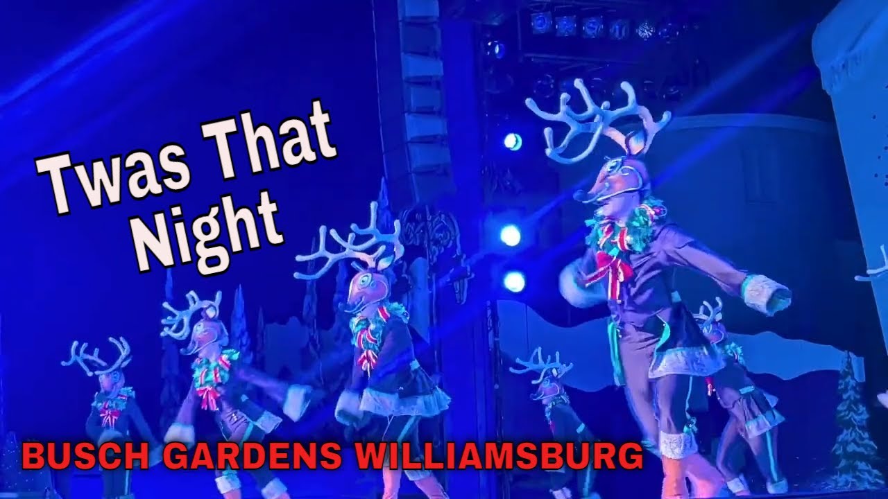 Twas That Night - We return to Busch Gardens Williamsburg