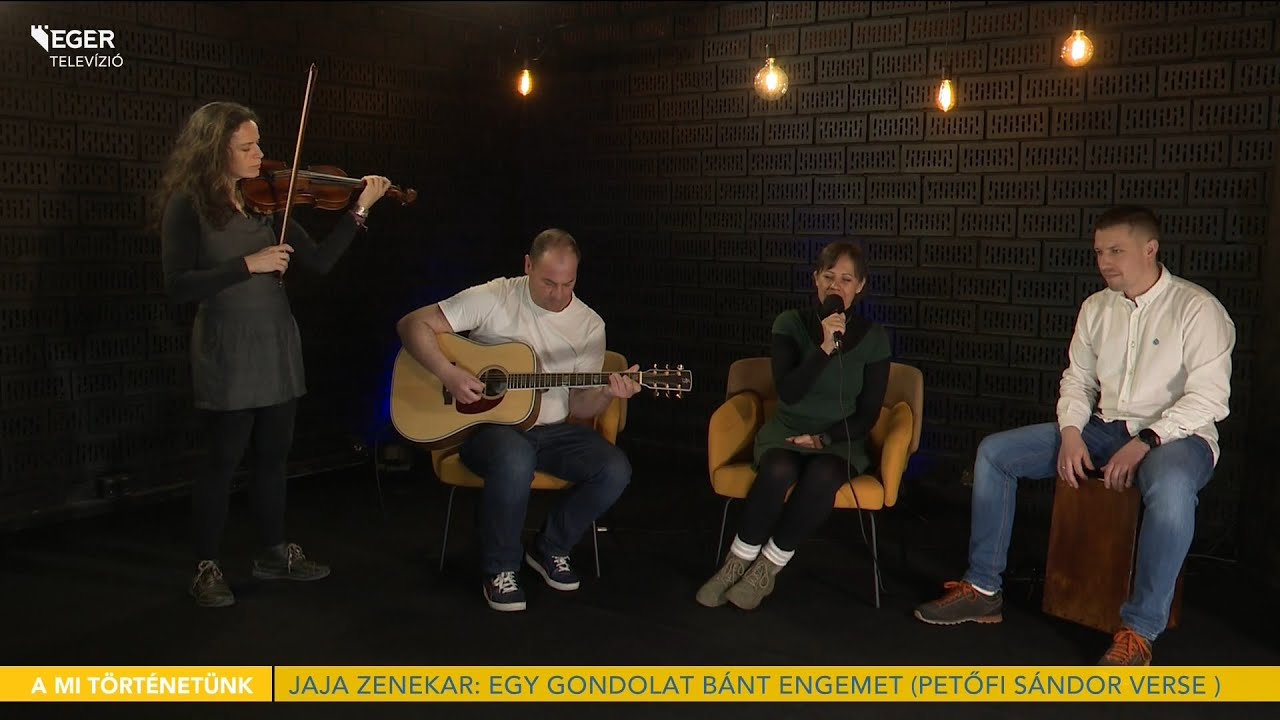 A Jaja zenekar megzenésített Petőfi versei - Egy gondolat bánt engemet - 2024.03.14.
