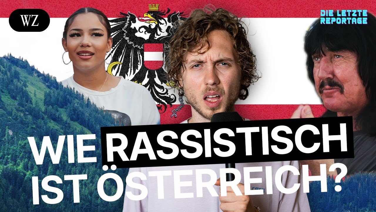 Die letzte Reportage: Wie rassistisch ist Österreich?