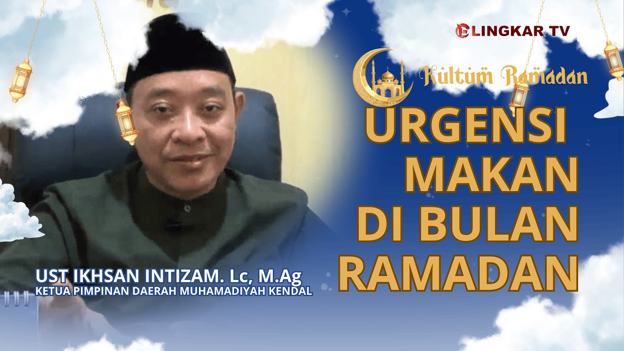 URGENSI MAKANAN || UST IKHSAN INTIZAM. Lc, M.Ag KETUA PIMPINAN DAERAH MUHAMADIYAH KENDAL