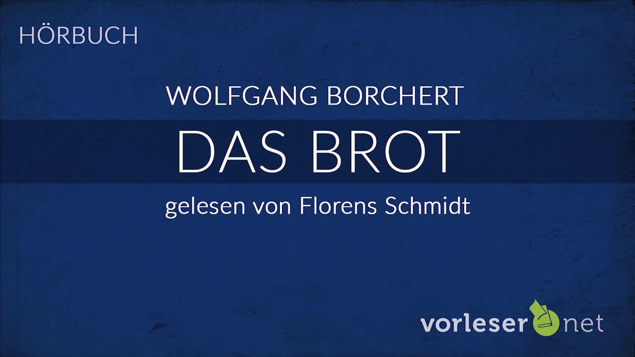 Wolfgang Borchert: Das Brot | HÖRBUCH | AUDIOBOOK