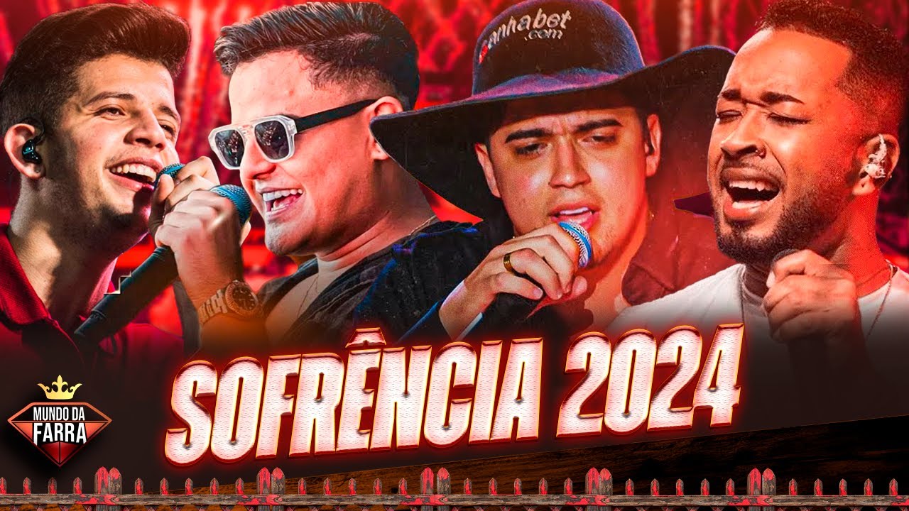 SOFRÊNCIA 2024 - AS MAIS TOCADAS - Natanzinho Lima, Heitor Costa, Nadson o Ferinha, Toque Dez