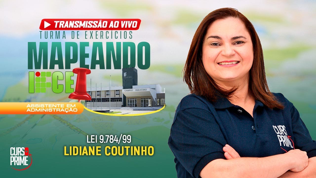 MAPEANDO IFCE | LEI 9784/99 - AULA 01 | PROFA: LIDIANE COUTINHO
