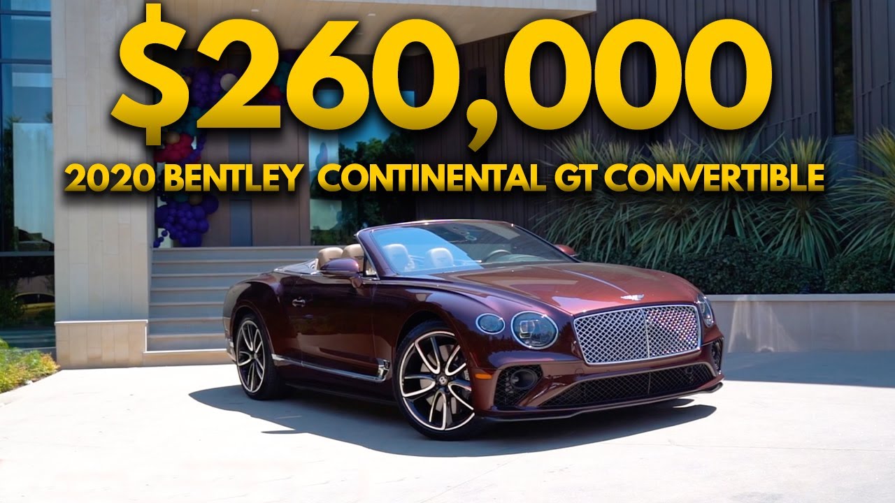 Why the NEW 2020 Bentley Continental GT Convertible is the absolute best car in the world.