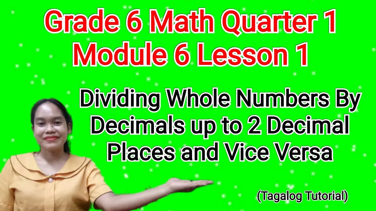 Math 6 Q1 Module 6 Lesson 1: Dividing Whole Number by Decimal up to 2 Decimal Places and Vice Versa