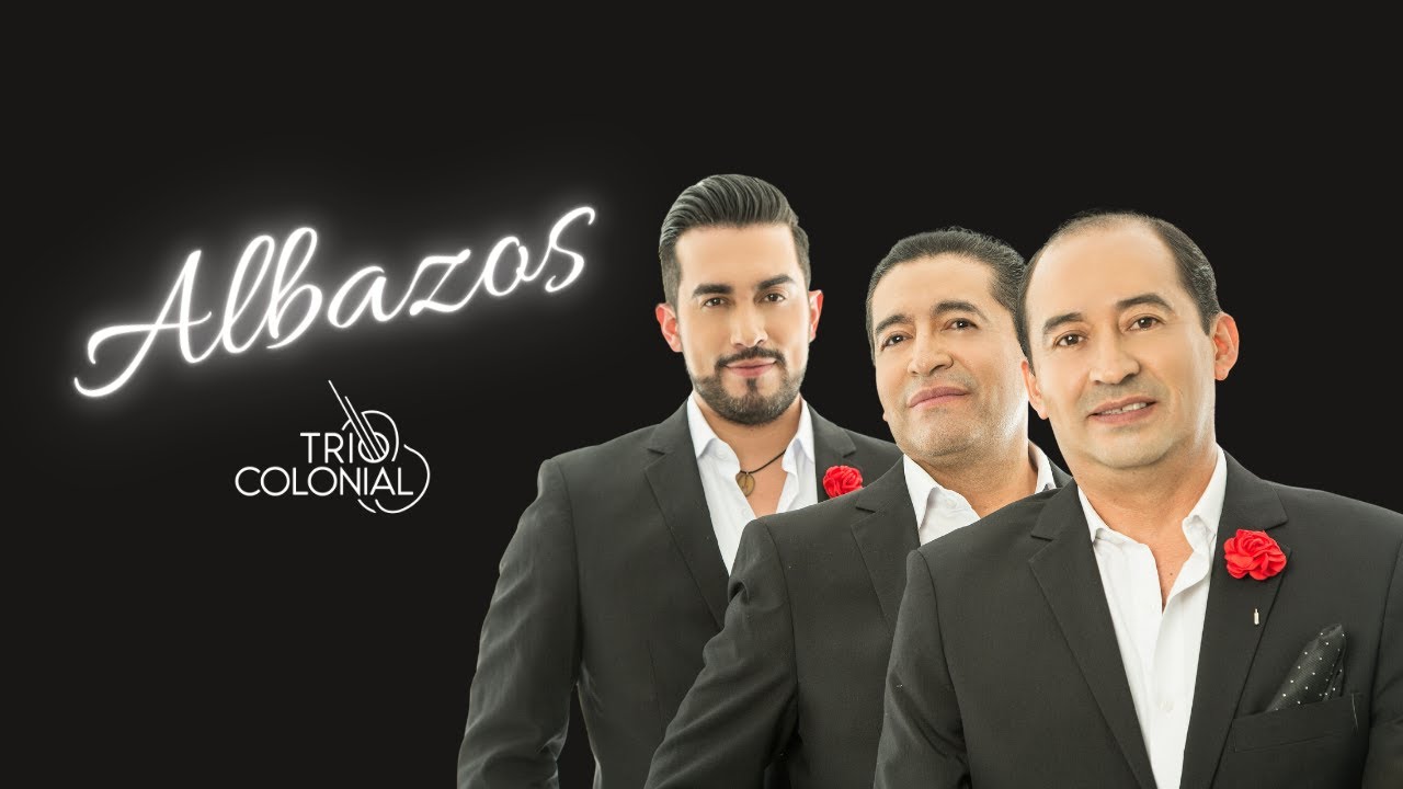 Tr&iacute;o Colonial - Albazos (Verbenita - Tormentos)