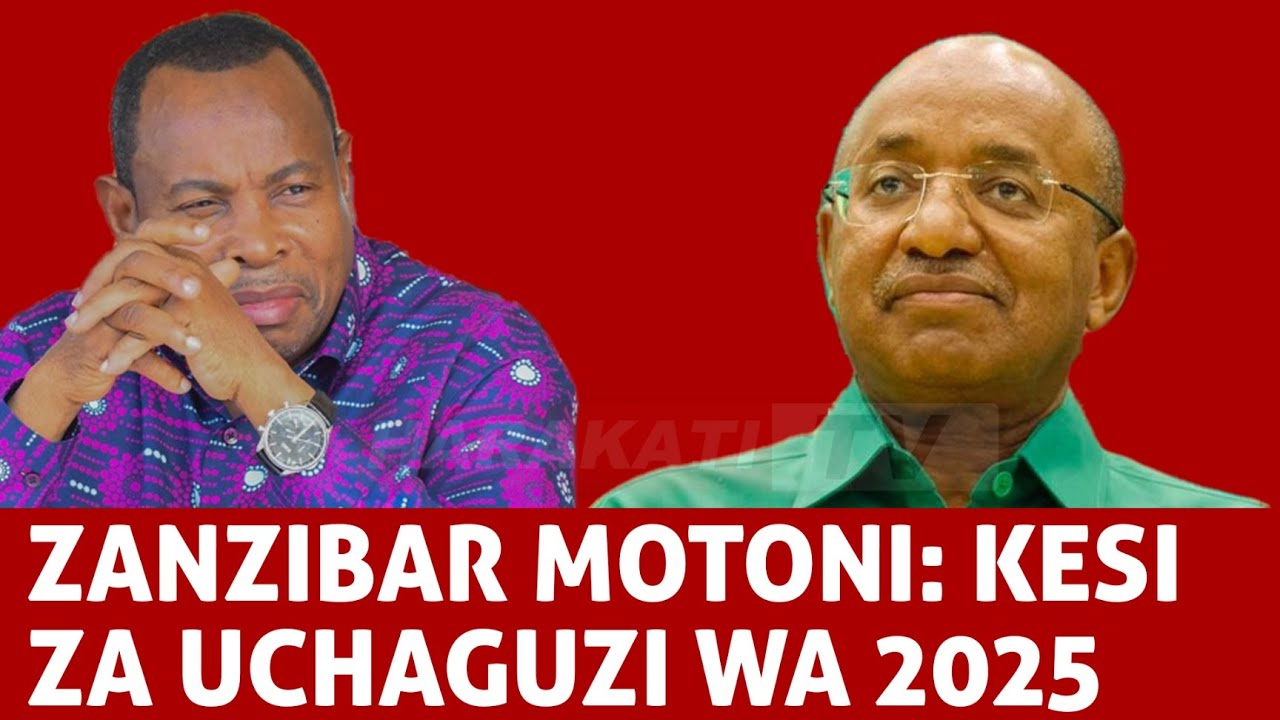 Zanzibar Uchaguzi 2025 Katika Hatari | Mahakama Itasema Nini?
