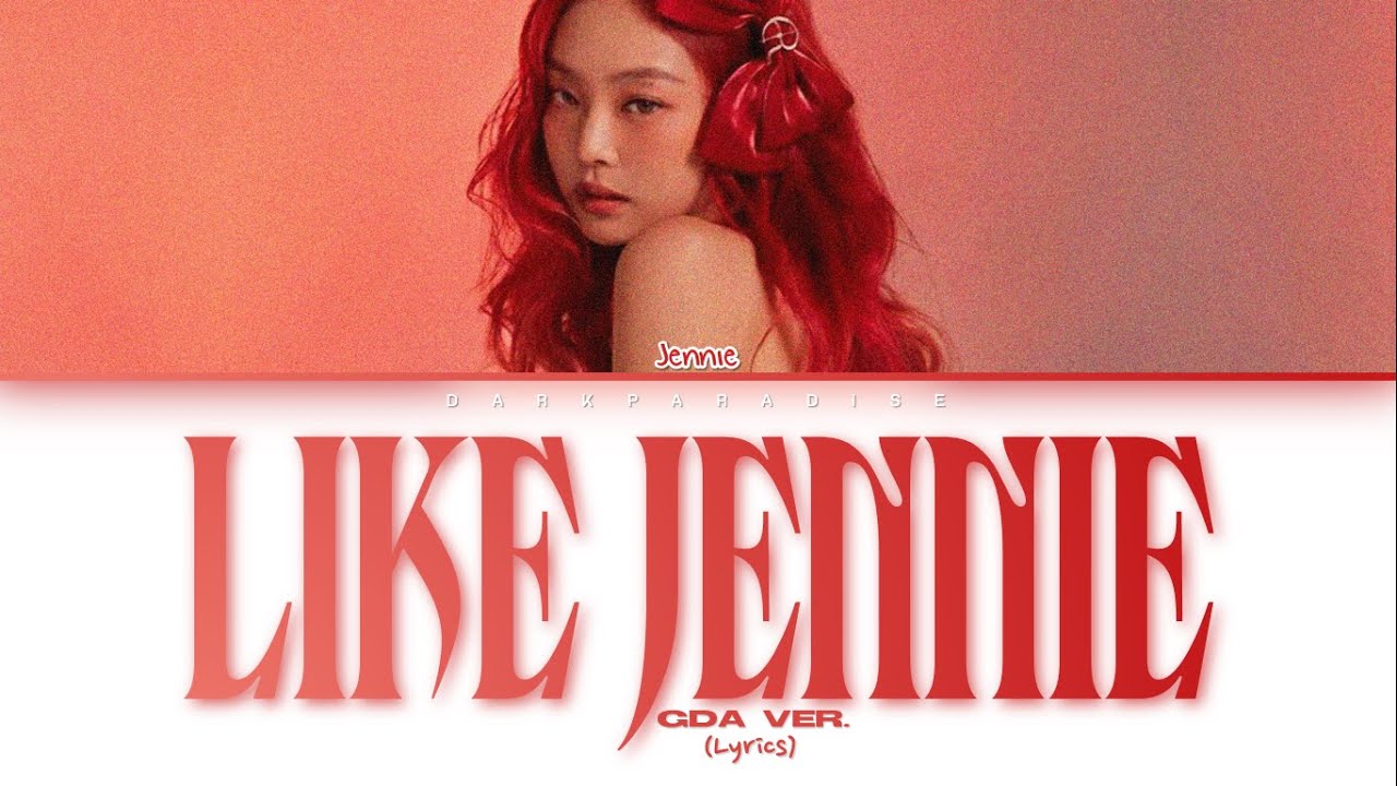 Jennie - like JENNIE (GDA ver.) Lyrics